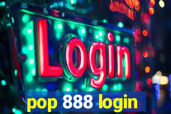 pop 888 login